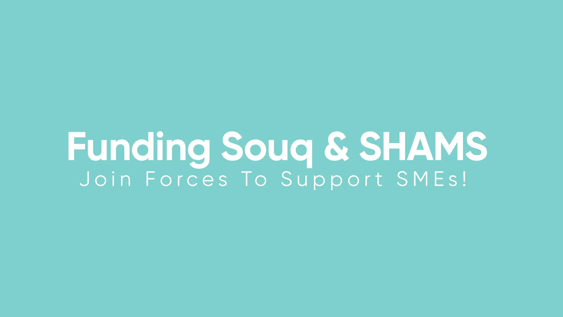 Funding Souq & SHAMS Join Forces to Support SMEs!