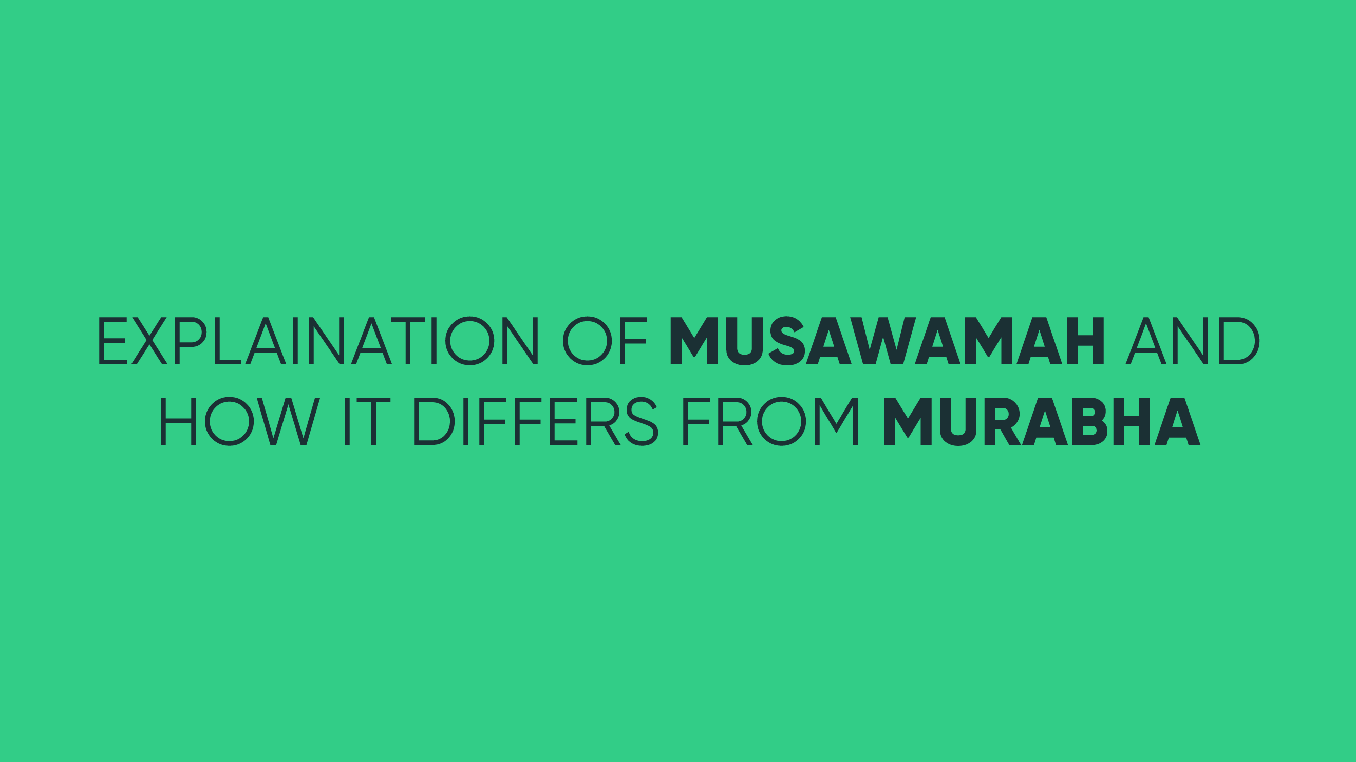 Musawmah vs. Murabaha